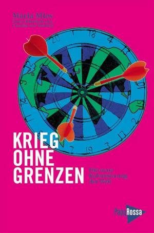 ISBN 9783894382865: Krieg ohne Grenzen - Die neue Kolonisierung der Welt