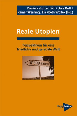 ISBN 9783894384005: Reale Utopien - Perspektiven für eine friedliche und gerechte Welt