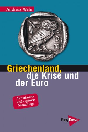 ISBN 9783894384432: Griechenland, die Krise und der Euro