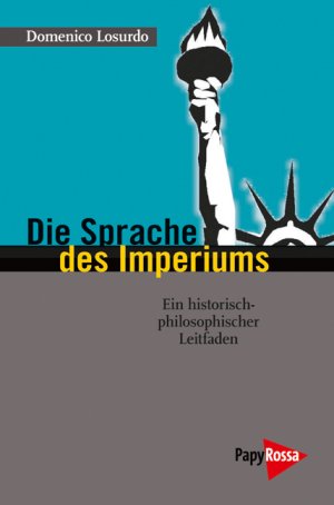 ISBN 9783894384692: Die Sprache des Imperiums - Ein historisch-philosophischer Leitfaden