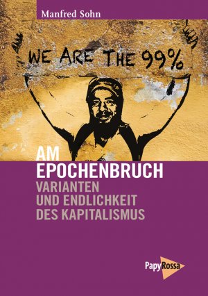 ISBN 9783894385477: Am Epochenbruch - Varianten und Endlichkeit des Kapitalismus