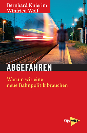 ISBN 9783894387075: Abgefahren - Warum wir eine neue Bahnpolitik brauchen