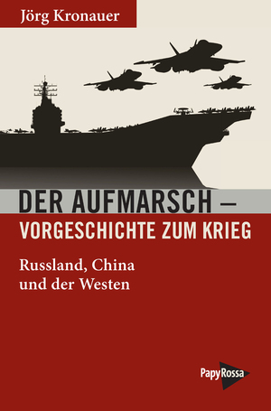 ISBN 9783894387785: Der Aufmarsch – Vorgeschichte zum Krieg – Russland, China und der Westen