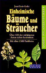 ISBN 9783894402969: Godet Pflanzenführer Einheimische Bäume und Sträucher