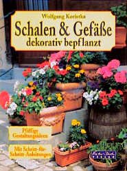 gebrauchtes Buch – Wolfgang Koristka – Dekorative Schalen und Körbe selbst bepflanzt (A130)