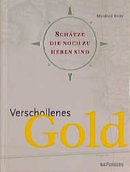 gebrauchtes Buch – Manfred Reitz – Verschollenes Gold. Schätze, die noch zu heben sind.