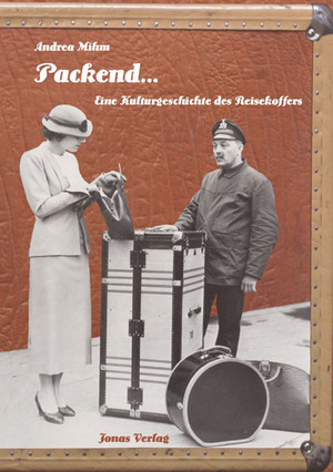 ISBN 9783894452841: Packend... - Kulturgeschichte des Reisekoffers