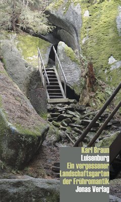 gebrauchtes Buch – Karl Braun  – Luisenburg: Ein vergessener Landschaftsgarten der Frühromantik [Gebundene Ausgabe] Karl Braun (Autor) Luisenburg