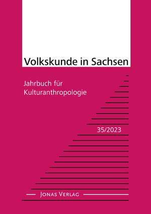 ISBN 9783894456054: Volkskunde in Sachsen 35/2023 - Jahrbuch für Kulturanthropologie