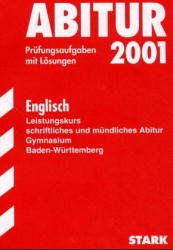 ISBN 9783894490355: Abitur-Prüfungsaufgaben Gymnasium Baden-Württemberg. Mit Lösungen / Englisch Leistungskurs, Schriftliches und mündliches Abitur