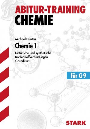 ISBN 9783894491123: Abitur-Training Chemie / Chemie 1 Grundkurs für G9 - Natürliche und synthetische Kohlenstoffverbindungen