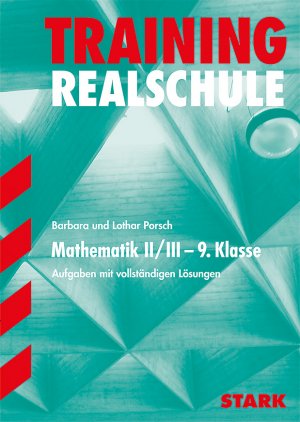 ISBN 9783894491833: Training Mathematik Realschule / Mathematik II/III - 9. Klasse - grüne Reihe / Aufgaben mit vollständigen Lösungen