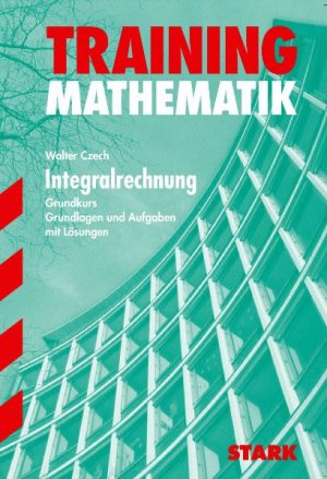 ISBN 9783894492861: Training Mathematik Oberstufe / Integralrechnung für G9 - Grundkurs. Grundlagen und Aufgaben mit Lösungen.