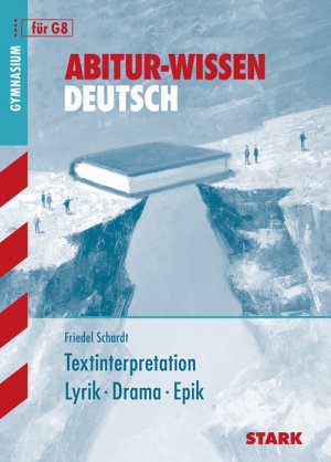 ISBN 9783894494049: Abitur-Wissen - Deutsch Textinterpretation Lyrik, Drama, Epik