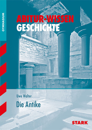 gebrauchtes Buch – Uwe Walter – STARK Abitur-Wissen - Geschichte Die Antike: Gymnasium (Abitur- und Prüfungswissen)