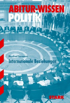 ISBN 9783894494254: Abitur-Wissen Politik / Internationale Beziehungen