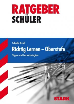 ISBN 9783894494551: Ratgeber / Richtig lernen - Oberstufe - Tipps und Lernstrategien