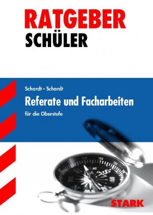 gebrauchtes Buch – Schardt, Bettina; Schardt – Ratgeber Schüler / Referate und Facharbeiten - Für die Oberstufe