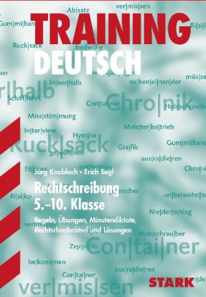 ISBN 9783894495671: Training Deutsch / Rechtschreibung 5.-10. Klasse - Regeln, Übungen, Minutendiktate, Rechtschreibrätsel und Lösungen.