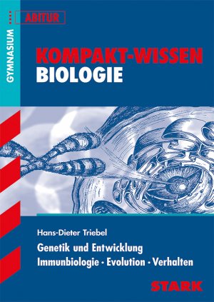 ISBN 9783894497712: Kompakt-Wissen Gymnasium - Biologie - Genetik, Entwicklung, Immunbiologie, Evolution, Verhalten