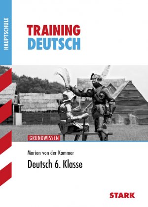 ISBN 9783894497781: STARK Training Haupt-/Mittelschule - Deutsch 6. Klasse