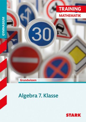 ISBN 9783894498658: STARK Training Gymnasium - Mathematik Algebra 7. Klasse - Bayern