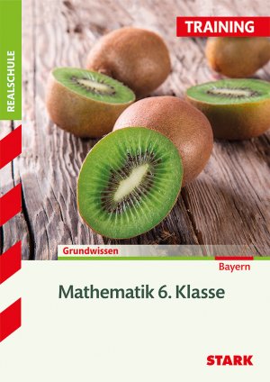 ISBN 9783894499167: STARK Training Realschule - Mathematik 6. Klasse - Bayern