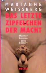 ISBN 9783894570415: das letzte zipfelchen der macht