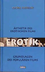 ISBN 9783894724238: Erotik – Ästhetik des erotischen Kinos