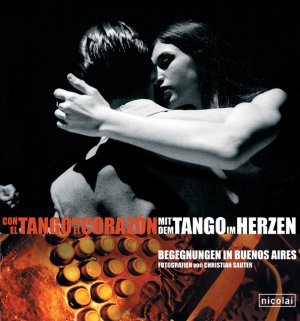 ISBN 9783894791896: Mit dem Tango im Herzen /Con el Tango en el Corazón