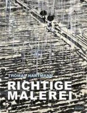 ISBN 9783894793142: Richtige Malerei [Gebundene Ausgabe] Thomas Hartmann (Autor)