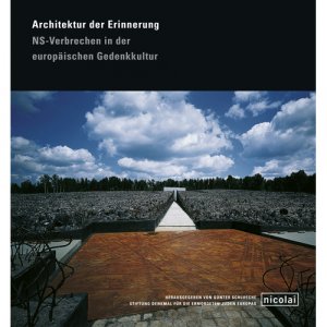 ISBN 9783894793524: Architektur der Erinnerung : NS-Verbrechen in der europäischen Gedenkkultur