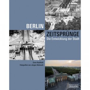 ISBN 9783894793685: Berlin Zeitsprünge - Die Entwicklung der Stadt (noch original eingeschweißt)