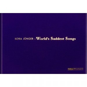 ISBN 9783894794187: Kora Jünger: World's Saddest Songs (noch original eingeschweißt)