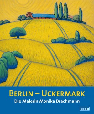 ISBN 9783894799311: Berlin – Uckermark – Die Malerin Monika Brachmann