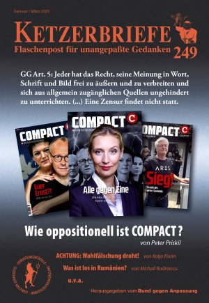 ISBN 9783894843120: Wie oppositionell ist COMPACT? | Ketzerbriefe 249 - Flaschenpost für unangepaßte Gedanken | Patrick Cassel (u. a.) | Taschenbuch | Ketzerbriefe | Deutsch | 2025 | AHRIMAN-Verlag GmbH