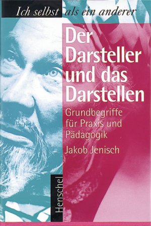 ISBN 9783894872434: Der Darsteller und das Darstellen: Ich selbst als ein anderer