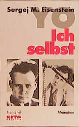 ISBN 9783894872793: Yo, ich selbst. Memoiren. 2 Bände. [2/2] Hrsg., mit Vorw. und Anm. vers. von Naum Klejman. Übers. aus dem Russ. von Regine Kühn und Rita Braun. Arte-Edition.