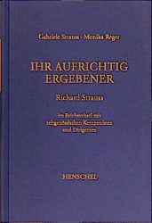 ISBN 9783894872830: Ihr aufrichtig Ergebener – Richard Strauss im Briefwechsel mit zeitgenössischen Komponisten und Dirigenten. Band 2