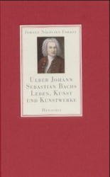 ISBN 9783894873523: Über Johann Sebastian Bachs Leben, Kunst und Kunstwerke