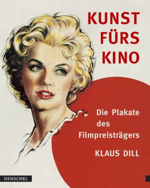 ISBN 9783894874414: Kunst fürs Kino - Die Plakate des Filmpreisträgers Klaus Dill