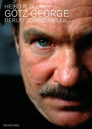 gebrauchtes Buch – Blum, Heiko R – Götz George: Beruf: Schauspieler