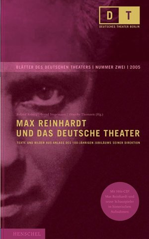 ISBN 9783894875282: Max Reinhardt und das Deutsche Theater: Texte und Bilder aus Anlass des 100-jährigen Jubiläums seiner Direktion