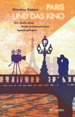 ISBN 9783894878382: Paris und das Kino - Die Seele einer Stadt in cineastischen Spaziergängen