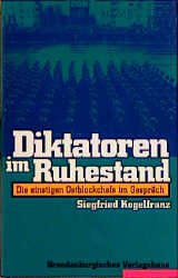 ISBN 9783894881139: Diktatoren im Ruhestand - Die einstigen Ostblockchefs im Gespräch.