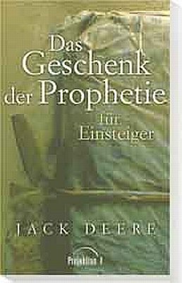 ISBN 9783894904036: Das Geschenk der Prophetie – Für Einsteiger