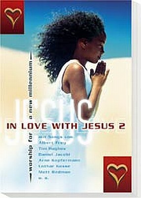 ISBN 9783894904531: In love with Jesus 2. Worship for a new millenium