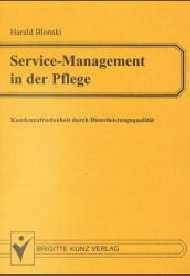 ISBN 9783894951016: Service - Management in der Pflege – Kundenzufriedenheit durch Dienstleistungsqualität