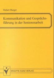 ISBN 9783894951054: Kommunikation und Gesprächsführung in der Seniorenarbeit