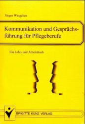 ISBN 9783894951382: Kommunikation und Gesprächsführung für Pflegeberufe